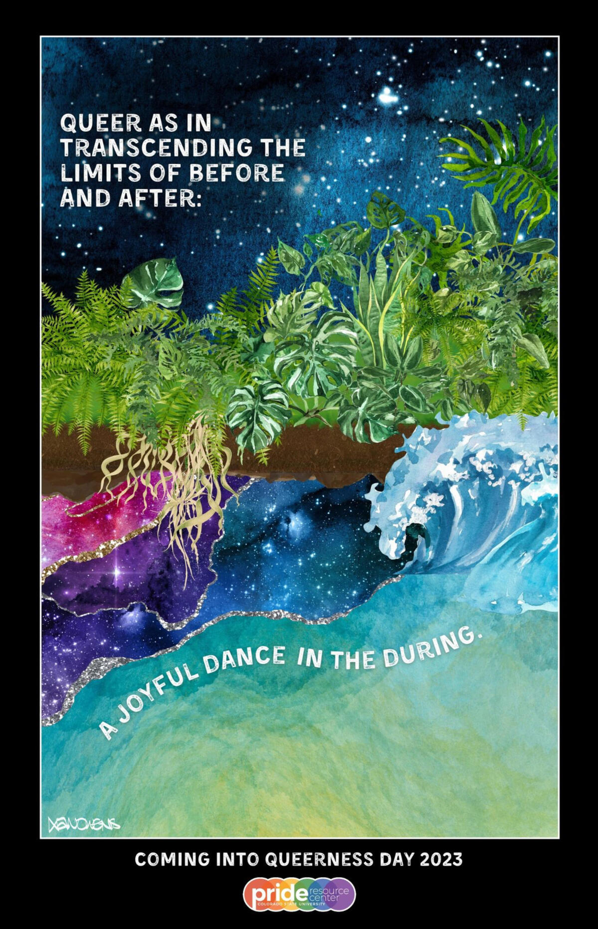 Coming Into Queerness Day 2023 - Transcending Watercolor poster with cosmic night sky above a churning ocean and various tropical plants. Text: "Queer as in transcending the limits of before and after: a joyful dance in the during."