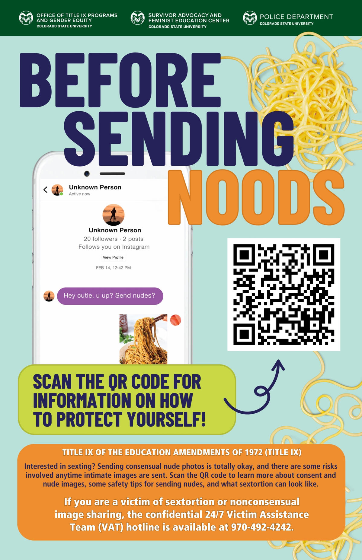 Sextortion Awareness - Noods Awareness poster with a mint green background and a pile of noodles in the corner. Features a phone mockup showing an Instagram DM from an unknown person saying "Hey cutie, u up? Send nudes?" with a bowl of noodles sent in response. Text reads: "Before Sen